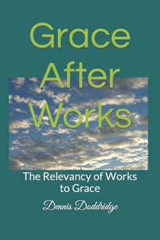 Paperback Grace After Works: The Relevancy of Works to Grace Book