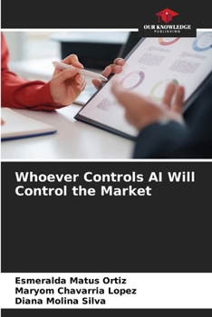 Whoever Controls AI Will Control the Market