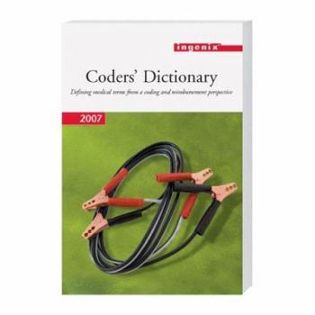 Paperback Coder's Dictionary 2007: Defining Medical Terms from a Coding and Reimbursement Perspective Book