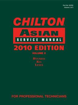 Hardcover Chilton Asian Service Manual, 2010 Edition, Volume 2: Hyundai, Kia, Lexus Book