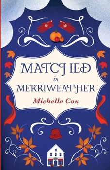 Matched in Merriweather (The Merriweather Novels)