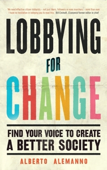 Paperback Lobbying for Change: Find Your Voice to Create a Better Society Book