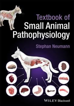Hardcover Textbook of Small Animal Pathophysiology Book