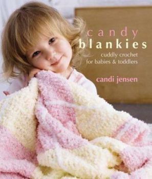 Paperback Candy Blankies: Unique Crochet for Babies & Toddlers Book