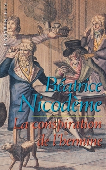 La conspiration de l'hermine - Book #4 of the Révolution française