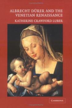 Hardcover Albrecht Dürer and the Venetian Renaissance Book