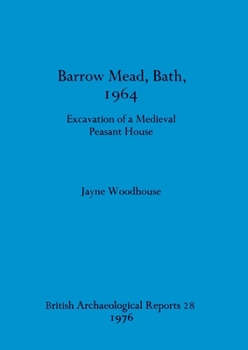 Paperback Barrow Mead, Bath, 1964 - Excavation of a medieval peasant house Book