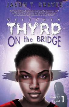 Paperback Gretchen Thyrd On the Bridge Book