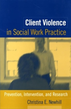 Paperback Client Violence in Social Work Practice: Prevention, Intervention, and Research Book