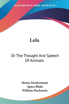 Paperback Lola: Or The Thought And Speech Of Animals Book