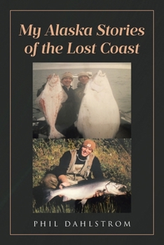 My Alaska: Stories of the Lost Coast