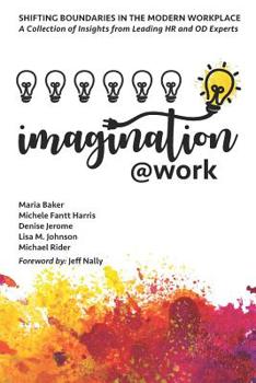Paperback Imagination@Work: Shifting Boundaries in the Modern Workplace Book