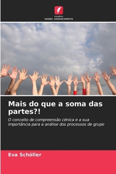 Mais do que a soma das partes?! (Portuguese Edition)