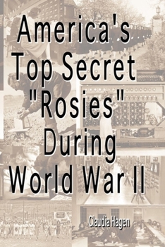 Paperback America's Top Secret "Rosies" During World War II Book
