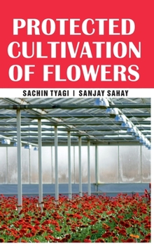 Hardcover Protected Cultivation of Flowers Book
