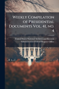 Weekly Compilation of Presidential Documents Vol. 41, no. 4