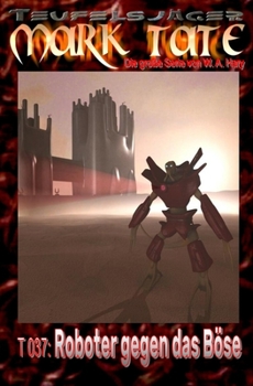 Paperback T 037: Roboter gegen das Böse: "...das kann ja gar nicht gutgehen!" [German] Book