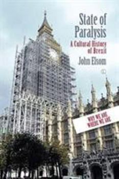 Paperback State of Paralysis: A Cultural History of Brexit Book