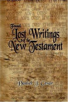 Paperback Found: Lost Writings of the New Testament Book