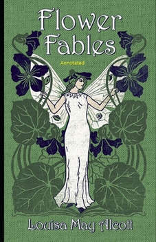 Paperback Flower Fables Annotated Book