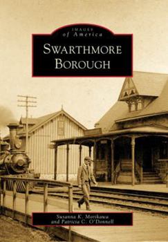 Swarthmore Borough - Book  of the Images of America: Pennsylvania