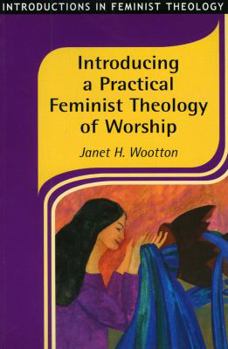 Paperback Introducing a Practical Feminist Theology of Worship Book
