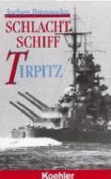 Hardcover Schlachtschiff Tirpitz. [German] Book