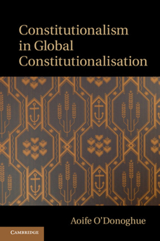 Hardcover Constitutionalism in Global Constitutionalisation Book