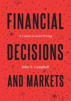 Hardcover Financial Decisions and Markets: A Course in Asset Pricing Book