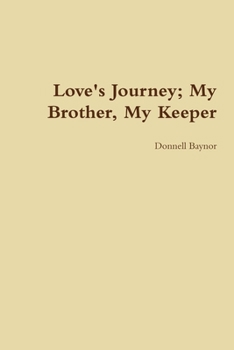 Paperback Love's Journey; My Brother, My Keeper Book