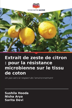 Extrait de zeste de citron: pour la résistance microbienne sur le tissu de coton