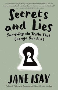 Paperback Secrets and Lies: Secrets and Lies: Surviving the Truths That Change Our Lives Book