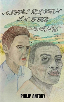 Paperback Ashes Blown in the Wind: A Story of Redemption, Discovery and Love Book
