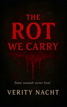 Paperback The Rot We Carry Book