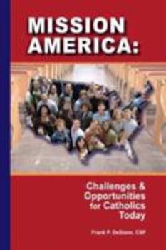 Paperback Mission America: Challenges & Opportunities for Catholics Today Book