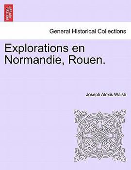 Paperback Explorations en Normandie, Rouen. Book