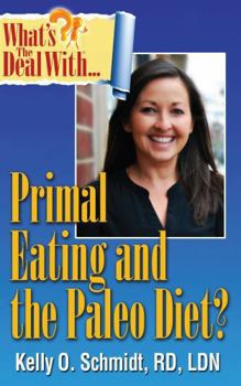 Paperback What's the Deal with Paleo and Primal Eating? Book