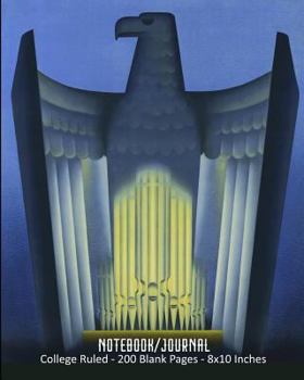 Notebook/Journal (Art Deco Eagle): College Ruled - 200 Blank Pages - 8x10 Inches