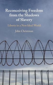 Hardcover Reconceiving Freedom from the Shadows of Slavery Book