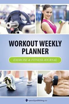 Paperback Workout Weekly Planner: Exercise & Fitness Journal Book