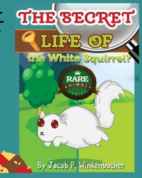 Paperback The Secret Life Of The White Squirrel Book