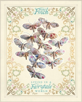 Mister Finch: Living in a Fairy Tale World
