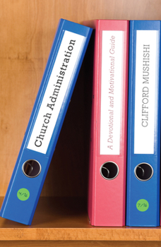 Hardcover Church Administration: A Devotional and Motivational Guide Book