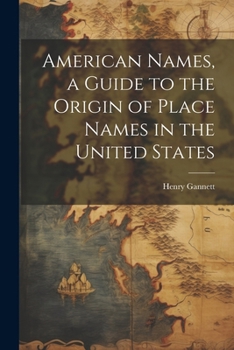 Paperback American Names, a Guide to the Origin of Place Names in the United States Book