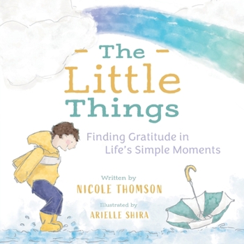 Paperback The Little Things: Finding Gratitude in Life's Simple Moments Book