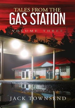 Hardcover Tales from the Gas Station: Volume Three Book