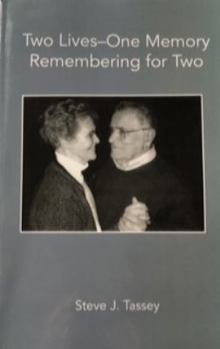Paperback Two Lives—One Memory, Remembering for Two by Steve J. Tassey Book