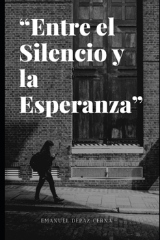 Paperback Entre El Silencio y La Esperanza [Spanish] Book