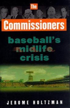 Hardcover The Commissioners: Baseball's Midlife Crisis Book