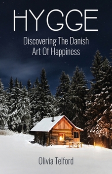 Paperback Hygge, New and Expanded: Discovering The Danish Art Of Happiness Book